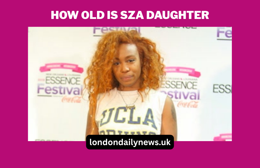 How Old Is SZA Daughter
